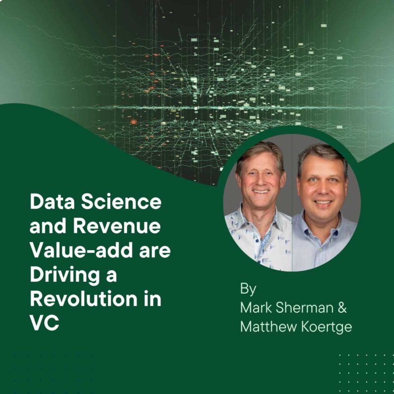Data Science and Revenue Value-add are driving a revolution in VC