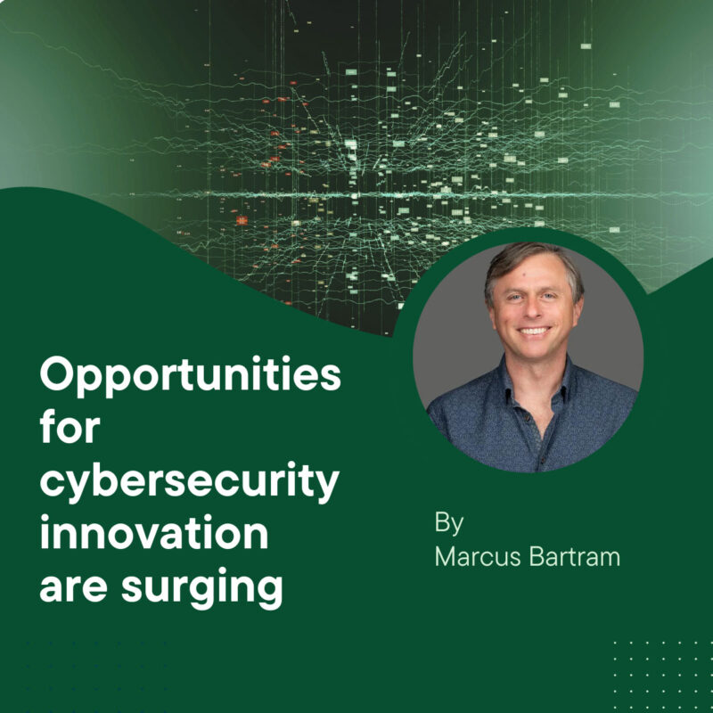 Opportunities for cybersecurity innovation are surging