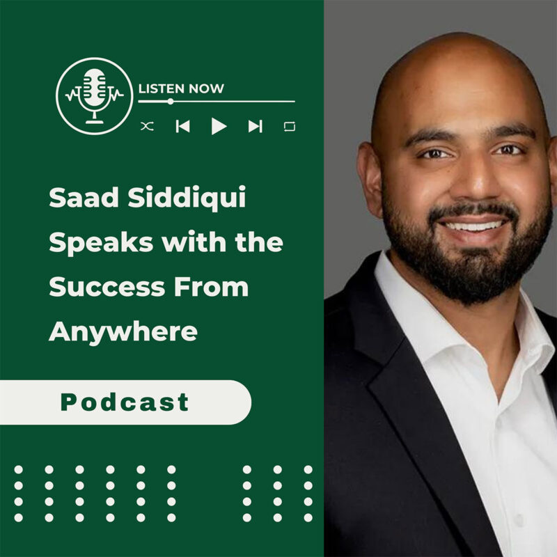 Saad Siddiqui on Success From Anywhere