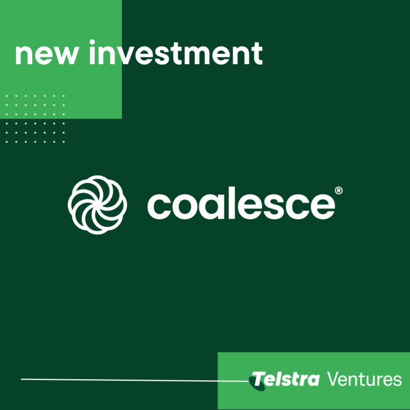 Telstra Ventures Participates in Series B Round in Coalesce: Investing in a Data Revolution